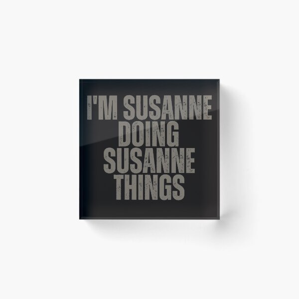Item preview, I'M SUSANNE DOING SUSANNE THINGS Shirt Funny Christmas Gift Idea designed and sold by WeirdlyRare.