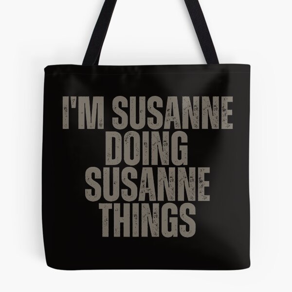 Item preview, I'M SUSANNE DOING SUSANNE THINGS Shirt Funny Christmas Gift Idea designed and sold by WeirdlyRare.