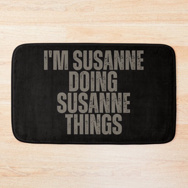 Item preview, I'M SUSANNE DOING SUSANNE THINGS Shirt Funny Christmas Gift Idea designed and sold by WeirdlyRare.