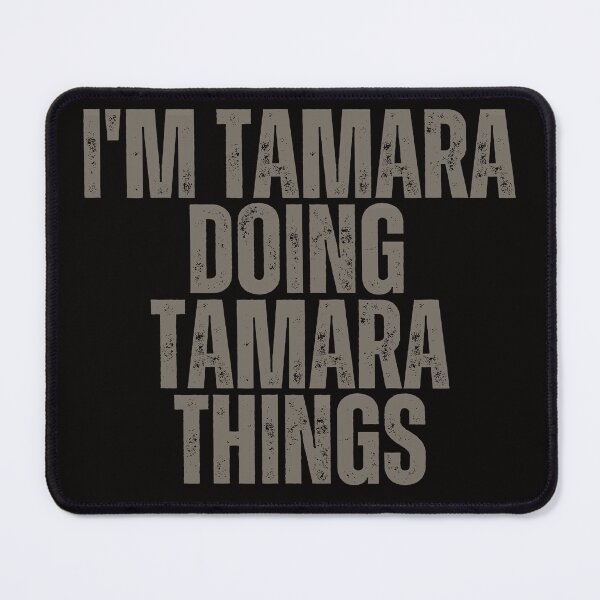 Item preview, I'M TAMARA DOING TAMARA THINGS Shirt Funny Christmas Gift Idea designed and sold by WeirdlyRare.