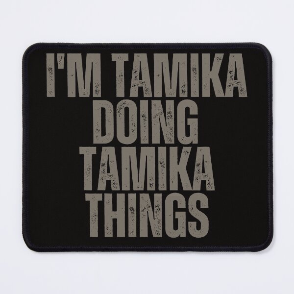 Item preview, I'M TAMIKA DOING TAMIKA THINGS Shirt Funny Christmas Gift Idea designed and sold by WeirdlyRare.
