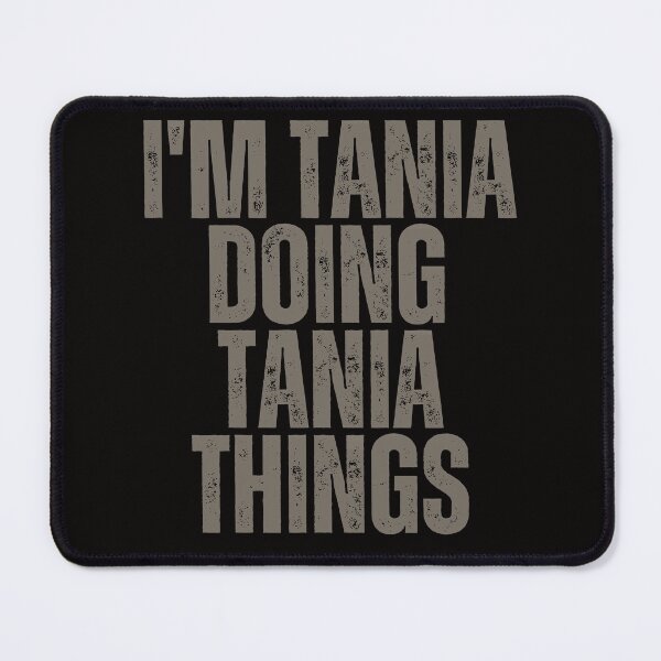 Item preview, I'M TANIA DOING TANIA THINGS Shirt Funny Christmas Gift Idea designed and sold by WeirdlyRare.
