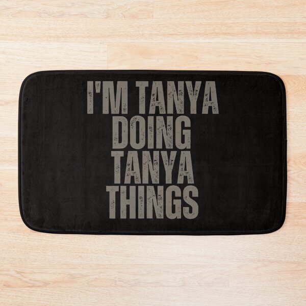 Item preview, I'M TANYA DOING TANYA THINGS Shirt Funny Christmas Gift Idea designed and sold by WeirdlyRare.