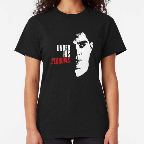 Funny Under His Eyebrows (under his eye) Handmaid's Tale Classic T-Shirt