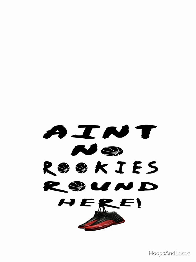 Thumbnail 4 of 4, iPhone Case, AINT NO ROOKIES ROUND HERE designed and sold by HoopsAndLaces.