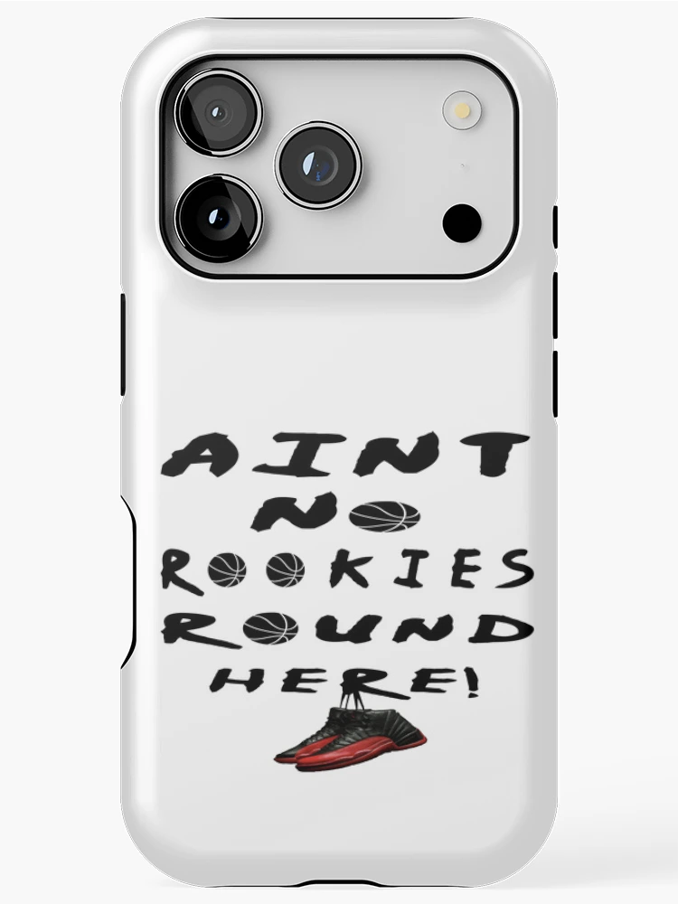 Thumbnail 1 of 4, iPhone Case, AINT NO ROOKIES ROUND HERE designed and sold by HoopsAndLaces.