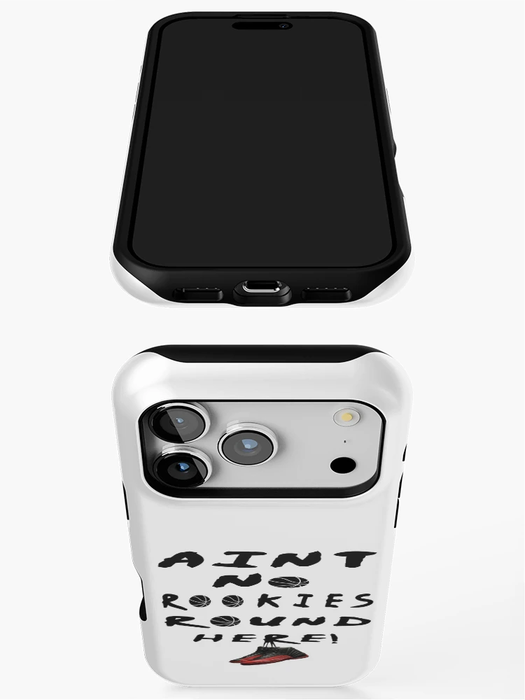 Thumbnail 3 of 4, iPhone Case, AINT NO ROOKIES ROUND HERE designed and sold by HoopsAndLaces.