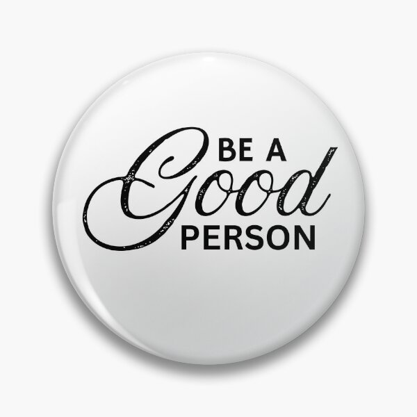 Item preview, Be a GOOD Person designed and sold by LyndaNoel Design.