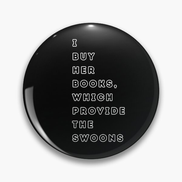 Item preview, I BUY HER BOOKS, WHICH PROVIDE THE SWOONS - simple design for Dark Romance Fan designed and sold by DarkRomanceMom.