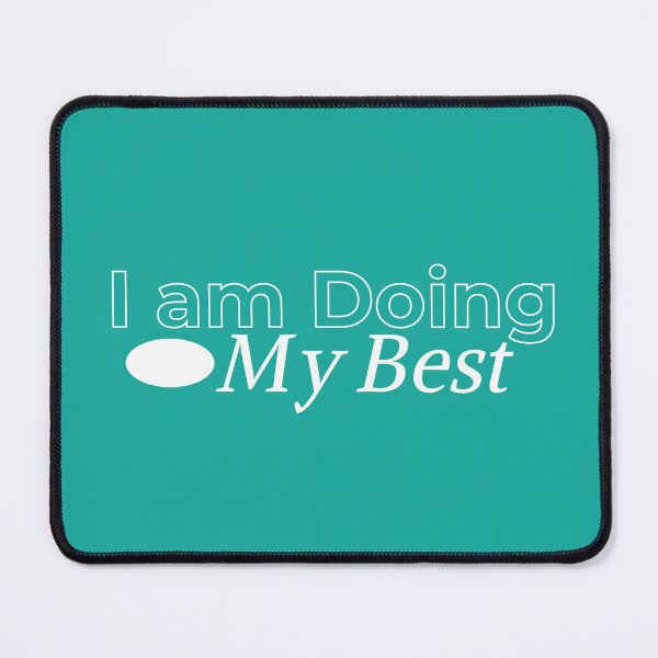 Item preview, I Am Doing My Best designed and sold by Ramure Studio.