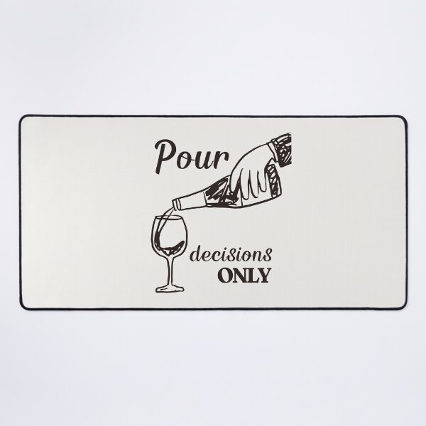Item preview, Pour Decisions Only designed and sold by Anniko Art Studio.