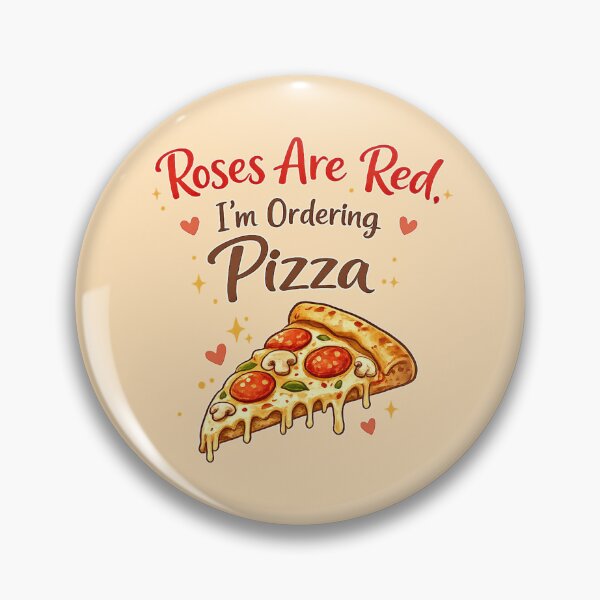 Item preview, Roses Are Red i'm Ordering PIZZA designed and sold by Rislam.