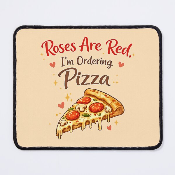 Item preview, Roses Are Red i'm Ordering PIZZA designed and sold by Rislam.