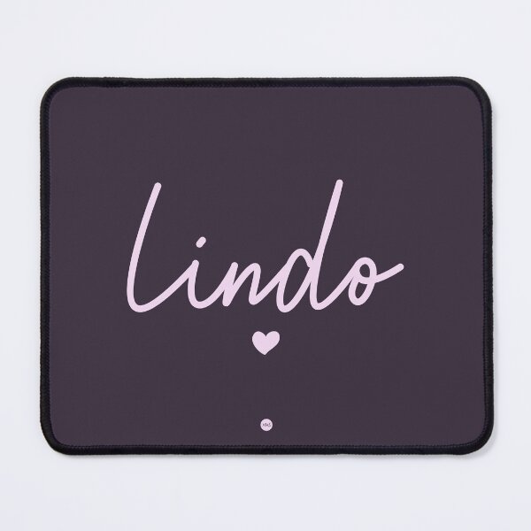 Item preview, Lindo (fo) I designed and sold by XUSRedbubble.