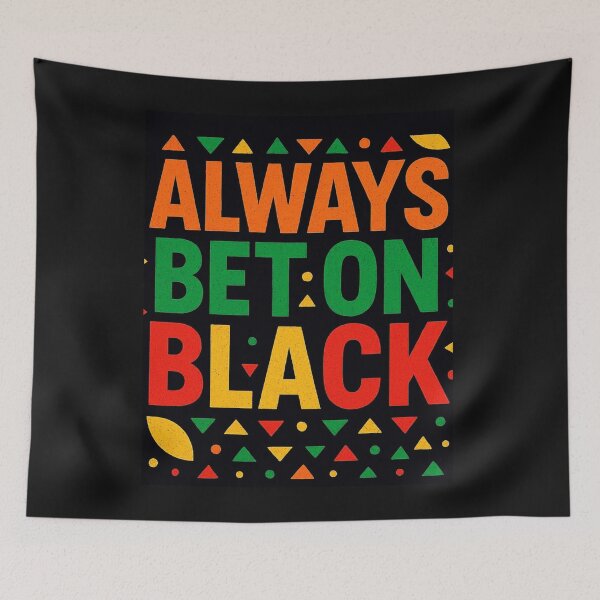 Item preview, Always bet on Black designed and sold by LLdreams.