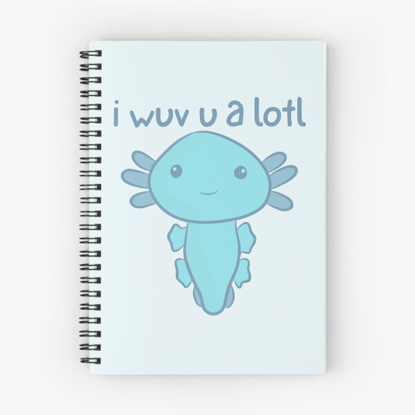 Item preview, I wuv you a lotl - Cute Axolotl - I love you designed and sold by EvergreenRevolt.