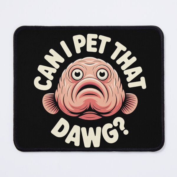 Item preview, CAN I PET THAT DAWG? – Blobfish Graphic Tee designed and sold by PRfoxy.