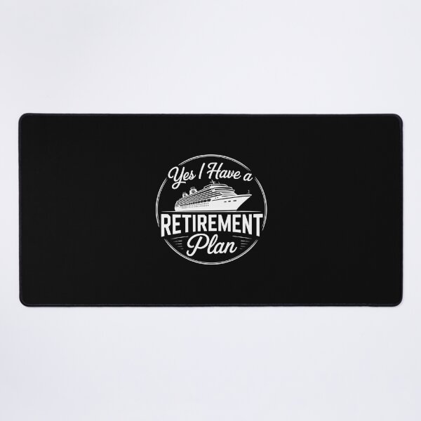 Item preview, Yes I Have A Retirement Plan designed and sold by Peter Stawicki.