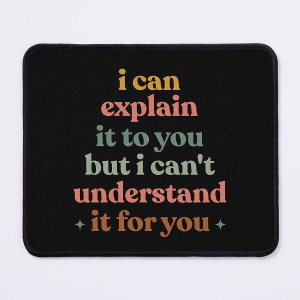 Item preview, I can explain it to you...but I can't understand it for you designed and sold by faridman.