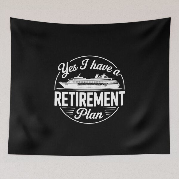 Item preview, Yes I Have A Retirement Plan Alternate Design designed and sold by Peter Stawicki.