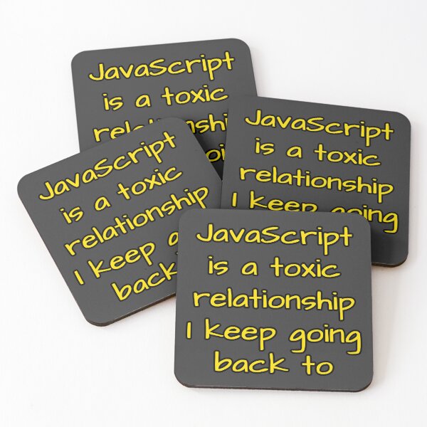 Item preview, JavaScript Is a Toxic Relationship I Keep Going Back To designed and sold by Nerd Romance Café.