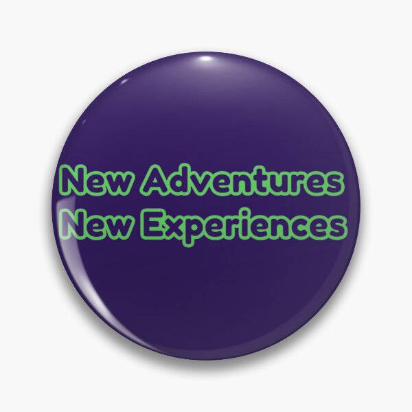 Item preview, New Adventures New Experiences Stickers Prints Posters Wall Art Magnet Home Coffee Cup Decoration TShirt Stationary Notebook Magnet Hat Kitchen Work School Office Redbubble Shop designed and sold by Saritas Boutique Shop.