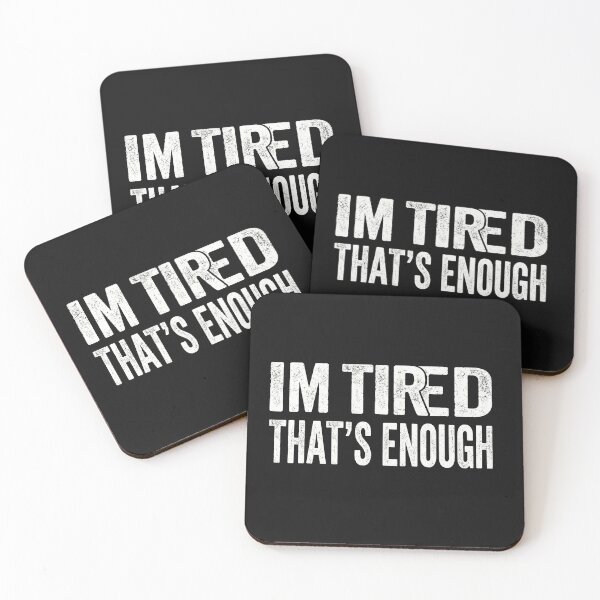 Item preview, I'm Tired That's Enough | Funny Sarcastic Distressed designed and sold by Tamer ⭐⭐⭐⭐⭐.