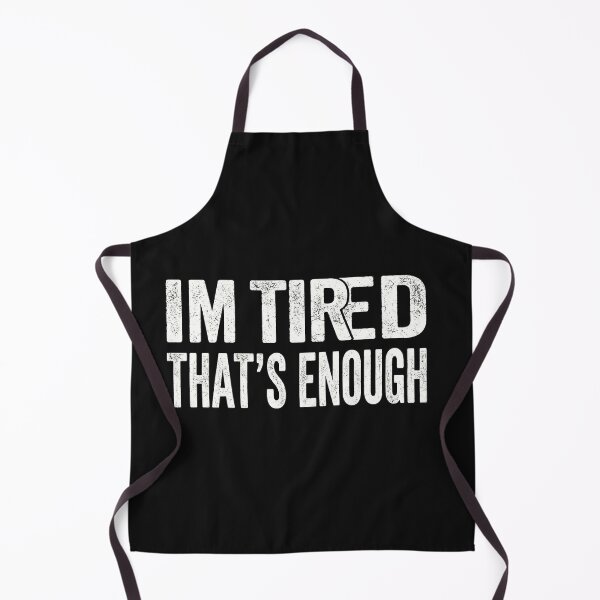 Item preview, I'm Tired That's Enough | Funny Sarcastic Distressed designed and sold by Tamer ⭐⭐⭐⭐⭐.