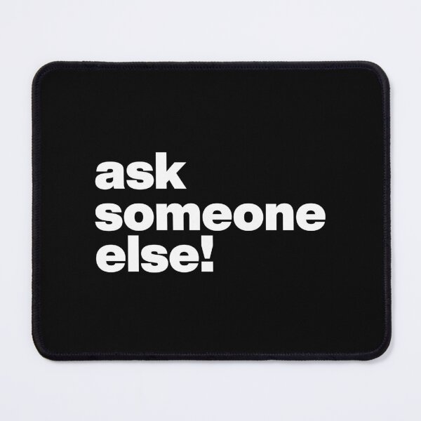 Item preview, Ask Someone Else designed and sold by AnAzArt.