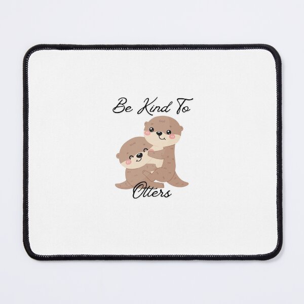Item preview, Be Kind To Otters designed and sold by ReaganElaineW.