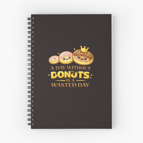 Item preview, Funny Donuts Quote – A Day Without Donuts Is Wasted designed and sold by Irysek.