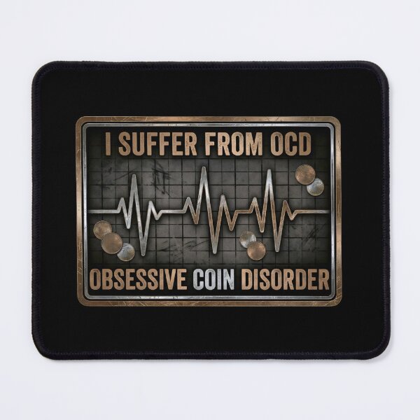 Item preview, I Suffer From OCD Obsessive Coin Disorder Funny designed and sold by Fenay Designs.