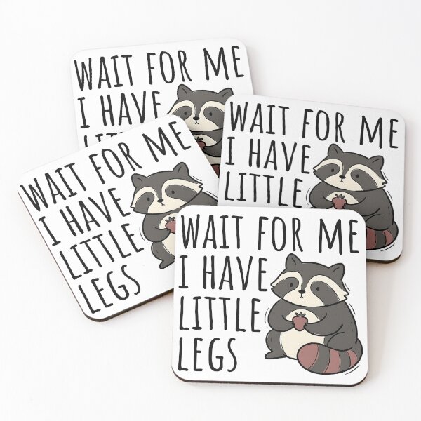 Item preview, Wait For Me I Have Little Legs Funny Raccoon designed and sold by kamrankhan.