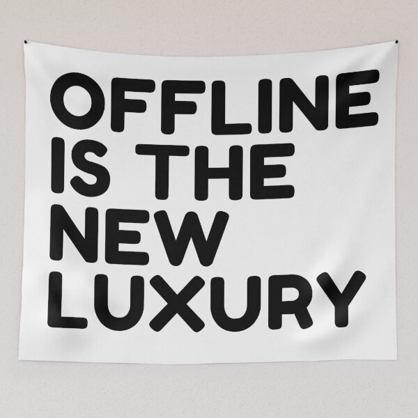 Item preview, Offline Is The New Luxury - Digital Detox Quote designed and sold by Tamer ⭐⭐⭐⭐⭐.