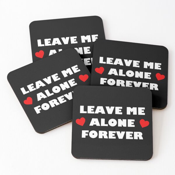Item preview, Leave Me Alone Forever designed and sold by the1249.