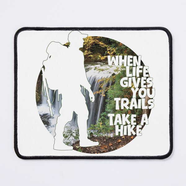 Item preview, Hiker with waterfall background...When Life Gives You Trails...Take a Hike designed and sold by CHASAcreative.