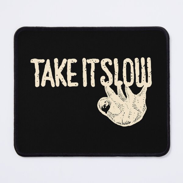 Item preview, Take it slow designed and sold by barmalisiRTB.