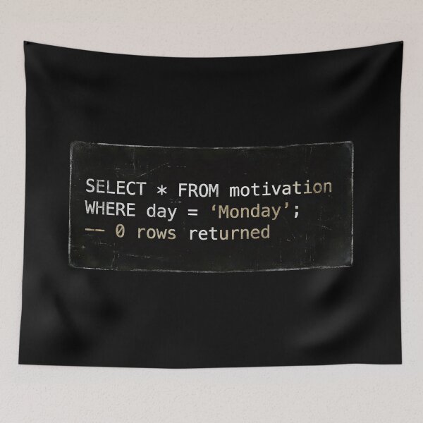 Item preview, Select From Motivation Where Day Monday Funny SQL designed and sold by Fenay Designs.