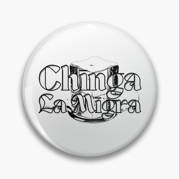 Item preview, CHINGA LA MIGRA bespoke designed and sold by ClunketyLunk.