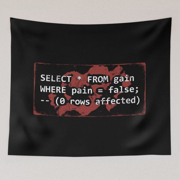 Item preview, Select From Gain Where Pain False Gym SQL Code designed and sold by Fenay Designs.