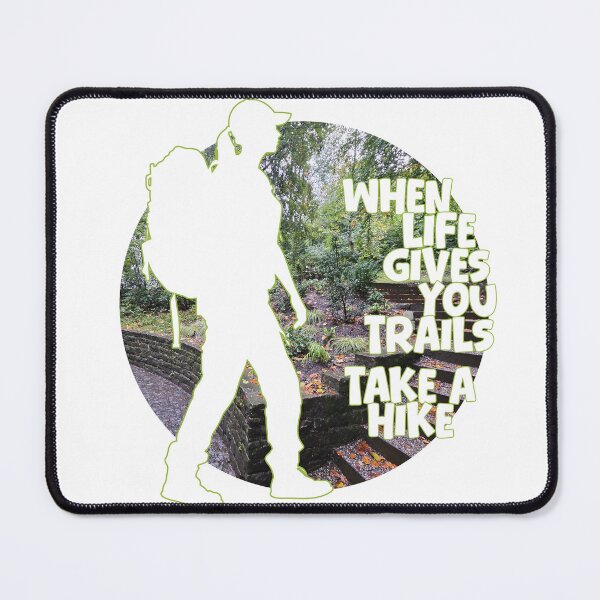 Item preview, Hiker with Lucerne background...When Life Gives You Trails...Take a Hike designed and sold by CHASAcreative.