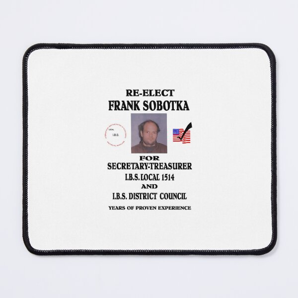 Item preview, Re-Elect Frank Sobotka designed and sold by Melifious.