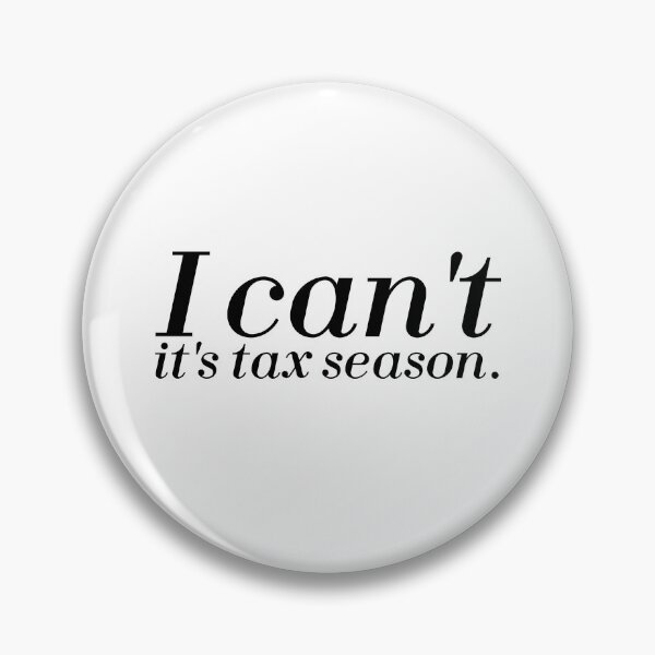 Item preview, i cant its tax season- tax consultant quote designed and sold by Karisdesignss.