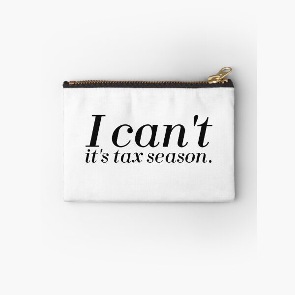 Item preview, i cant its tax season- tax consultant quote designed and sold by Karisdesignss.