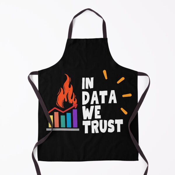 Item preview, Data Engineer Analyst wear to work  In data we trust designed and sold by wearlaugh.