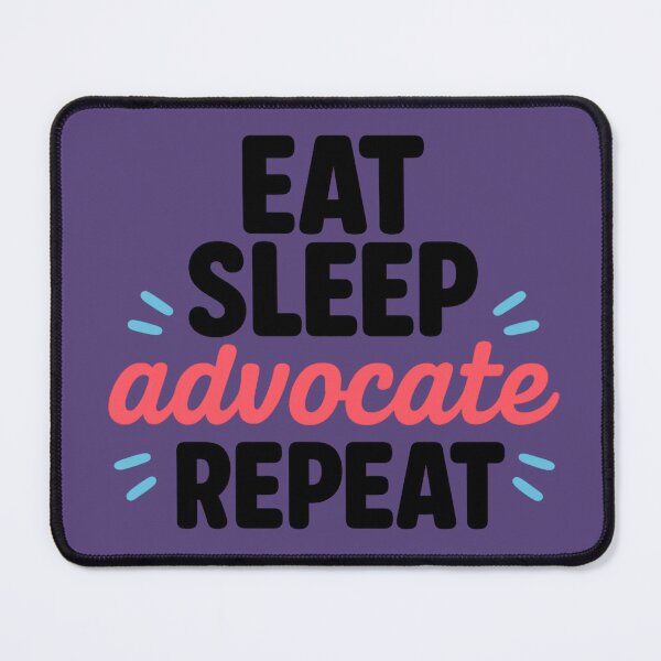 Item preview, Eat Sleep Advocate Repeat – Advocacy Design designed and sold by JunesNest.