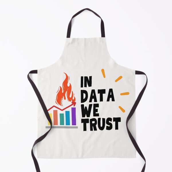 Item preview, Data Engineer Analyst wear to work  In data we trust designed and sold by wearlaugh.