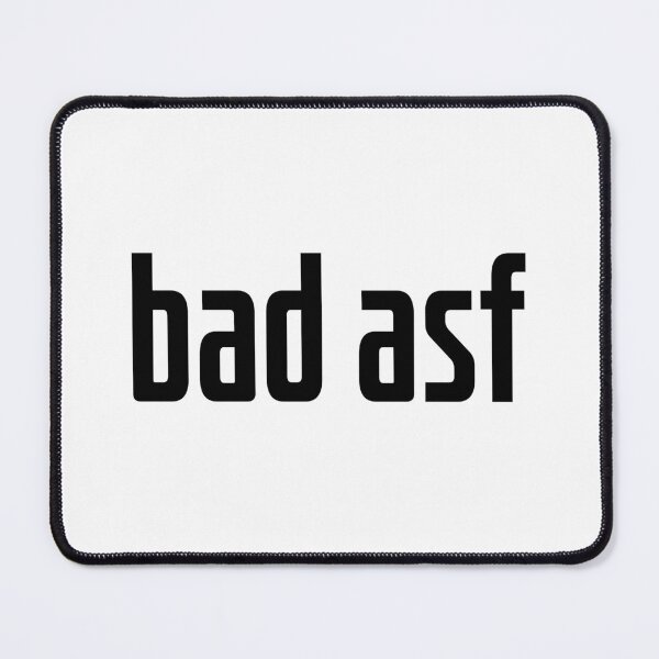 Item preview, bad asf designed and sold by Memes N Lore .