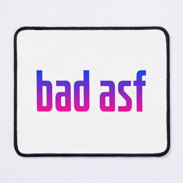 Item preview, bad asf, pink and blue designed and sold by Memes N Lore .