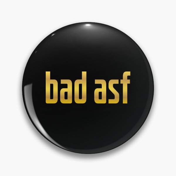 Item preview, bad asf, gold designed and sold by Memes N Lore .